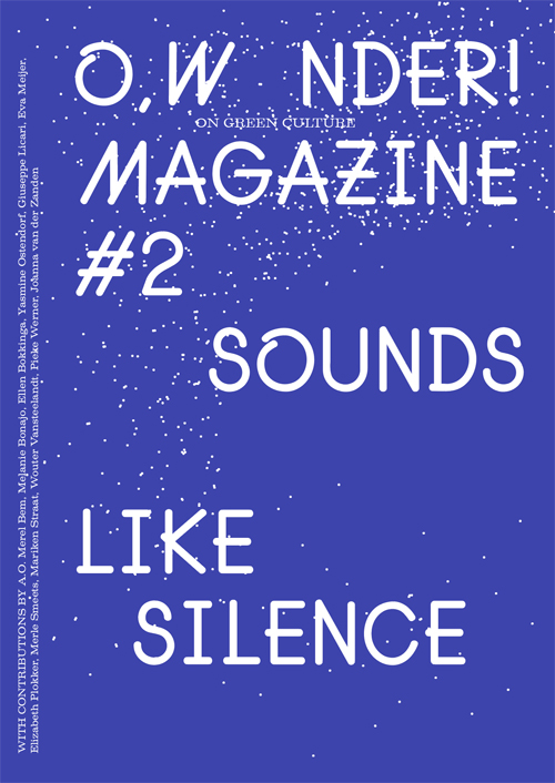 O, Wonder! Magazine On Green Culture #2 Sounds Like Silence