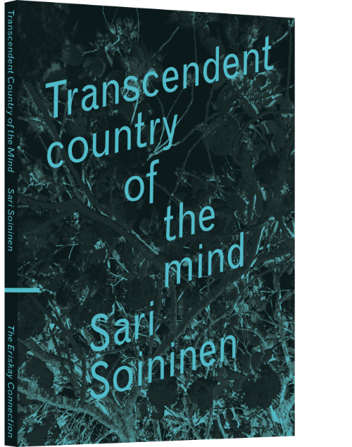 Sari Soininen - Transcendent country of the mind Sari Soininen - Transcendent country of the mind