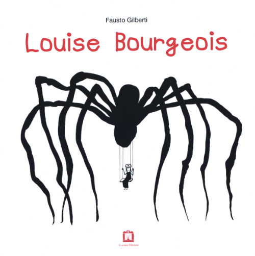 Fausto Gilberti - Louise Bourgeois Fausto Gilberti - Louise Bourgeois
