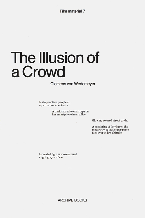 Clemens Von Wedemeyer - The Illusion Of A Crowd