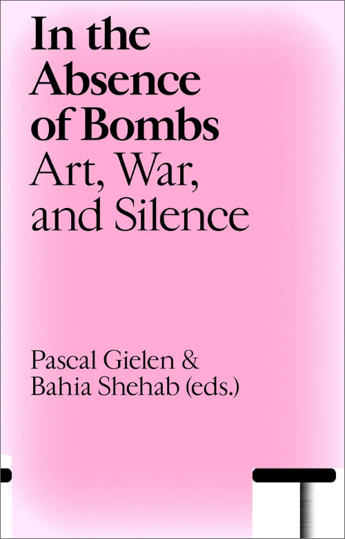 In the Absence of Bombs – Art, War, and Silence