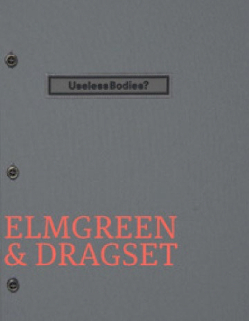 Useless Bodies? Elmgreen & Dragset