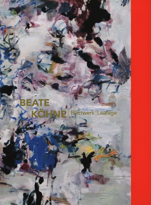Beate Köhne - Blattwerk / Leafage Beate Köhne - Blattwerk / Leafage