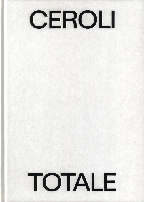 Mario Ceroli - Ceroli Totale