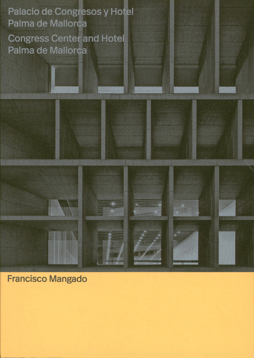 Francisco Mangado - Congress Palace and Palma de Mallorca Hotel