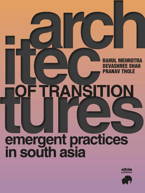 Architectures of Transition – emerging practices in south asia