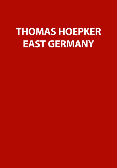 Thomas Hoepker – East Germany / DDR