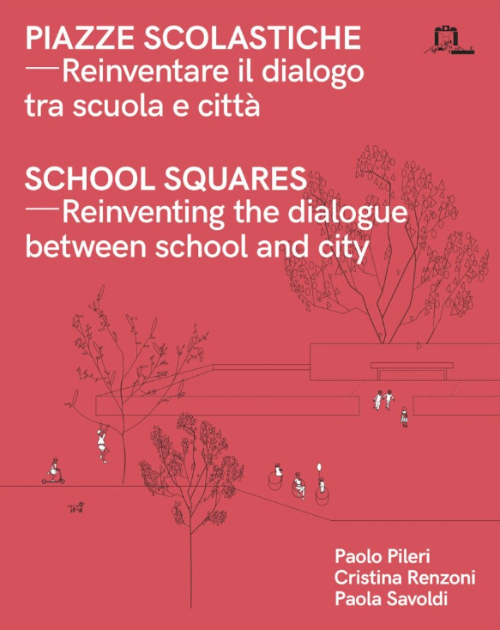School squares | Reinventing the dialogue between school and city School squares | Reinventing the dialogue between school and city