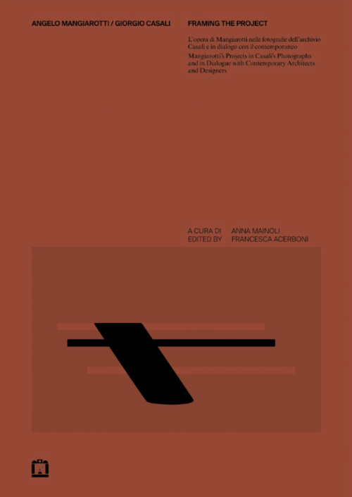 Angelo Mangiarotti / Giorgio Casali. Framing the project