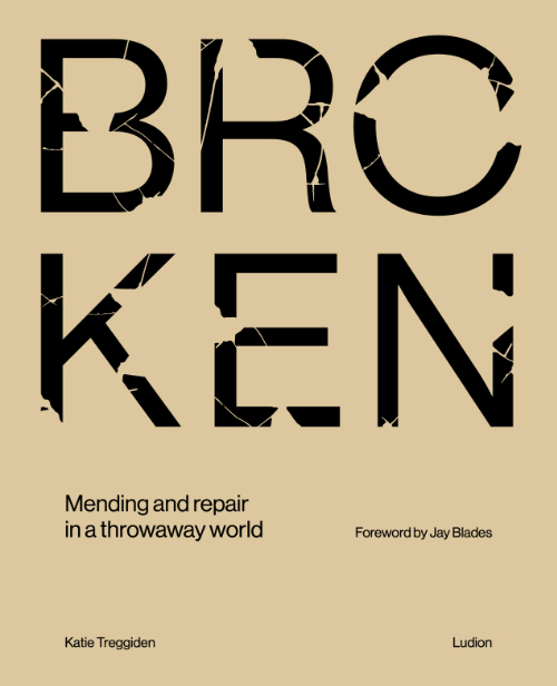 Broken - Mending and Repair in a Throwaway World