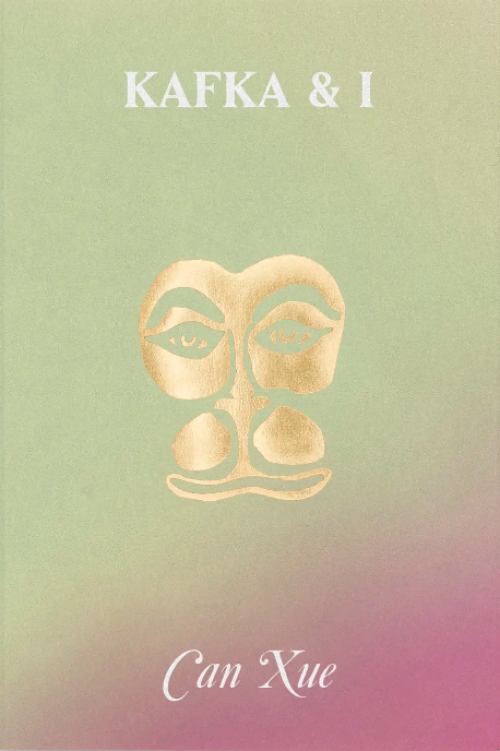 Can Xue - Kafka & I