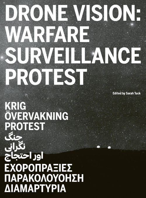 Drone Vision: Warfare, Surveillance, Protest