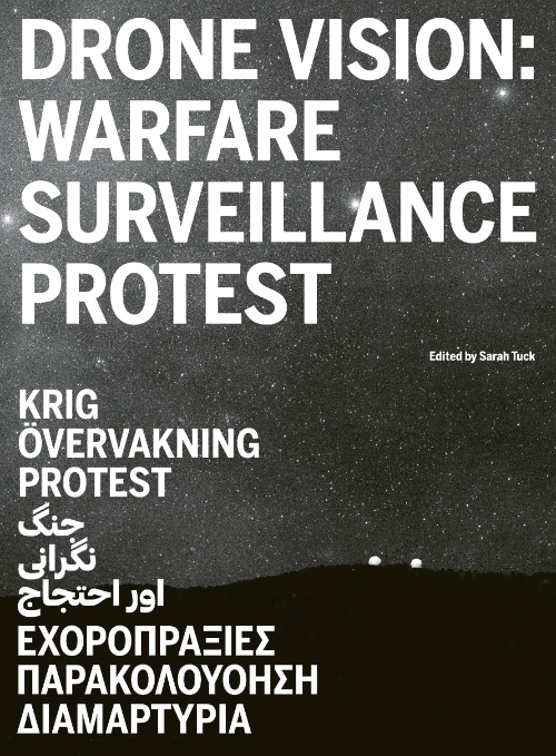 Drone Vision: Warfare, Surveillance, Protest Drone Vision: Warfare, Surveillance, Protest