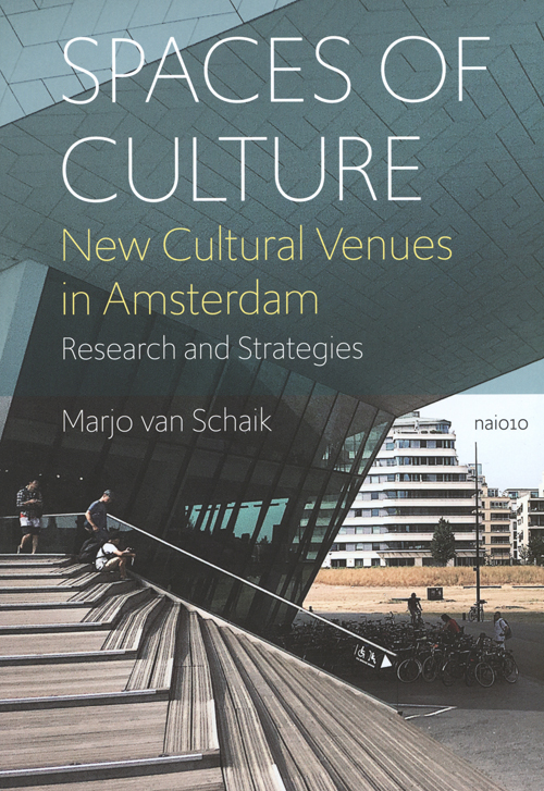 Spaces Of Culture - New Cultural Venues In Amsterdam