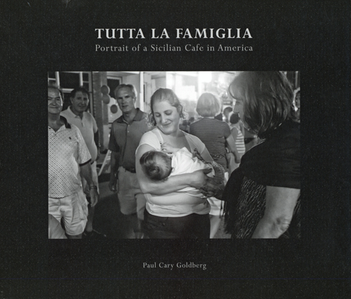 Tutta La Famiglia - Portrait Of A Sicilian Cafe In America Tutta La Famiglia - Portrait Of A Sicilian Cafe In America