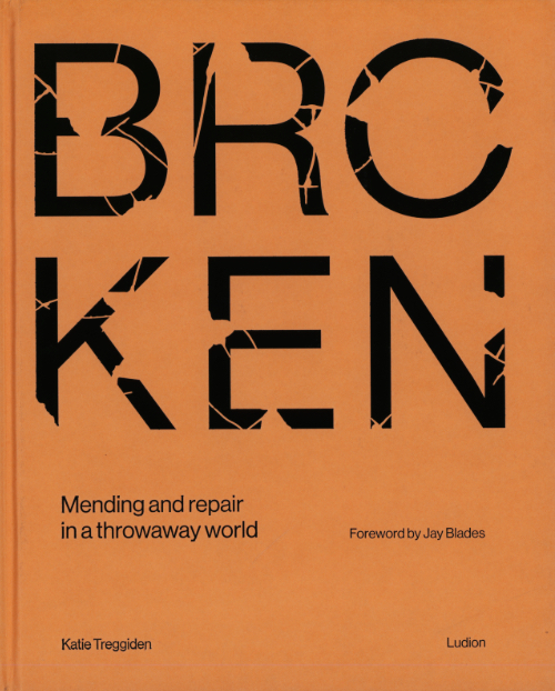 Broken - Mending and Repair in a Throwaway World