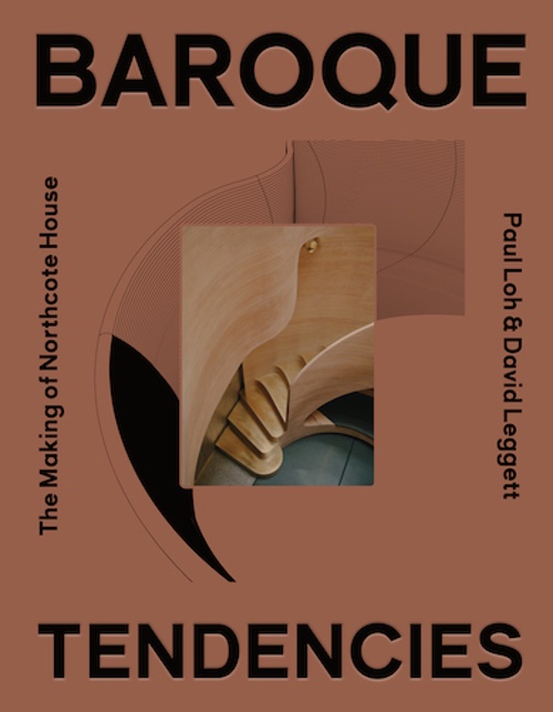 Baroque Tendencies: The Making of Northcote house