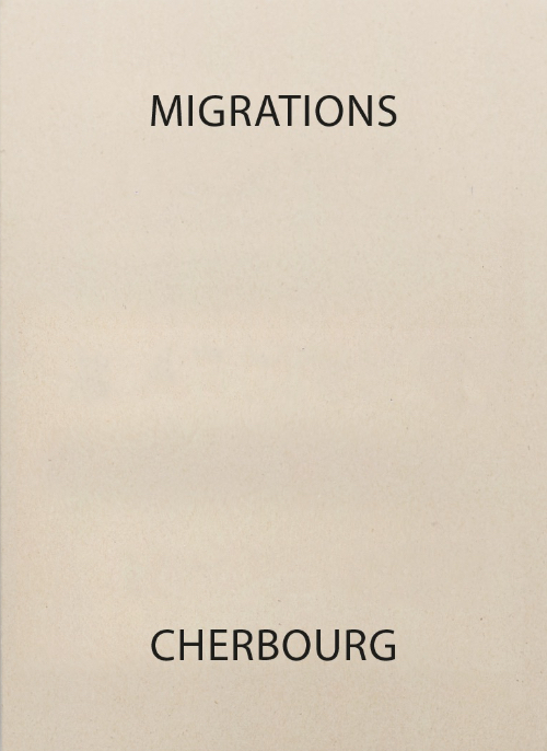 Migrations - Cherbourg - Alexandre Guirkinger Migrations - Cherbourg - Alexandre Guirkinger