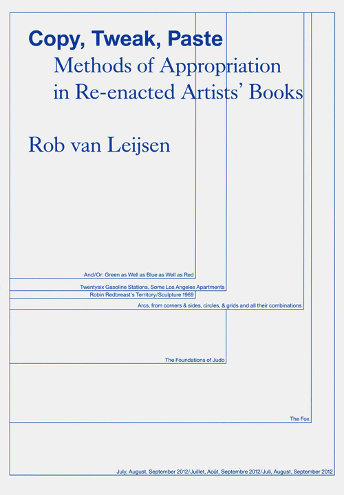 Rob Van Leijsen - Copy, Tweak, Paste - Methods Of Appropriation In Re-Inacted Artists' Books