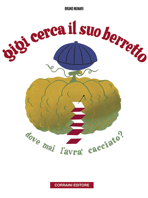 Bruno Munari - Gigi Cerca Il Suo Berretto Bruno Munari - Gigi Cerca Il Suo Berretto