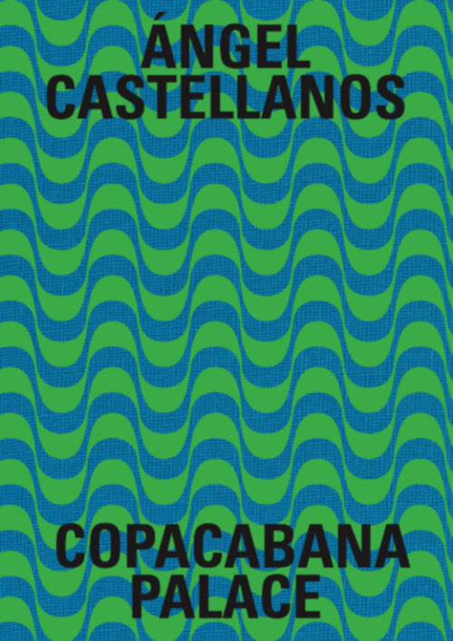 Ángel Castellanos - Copacabana Palace Ángel Castellanos - Copacabana Palace