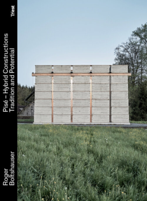 Pisé – Hybrid Constructions. Tradition and Potential