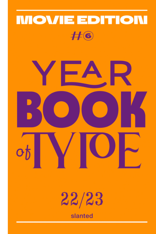 Yearbook of Type #6 2022/23 – Movie Edition Yearbook of Type #6 2022/23 – Movie Edition