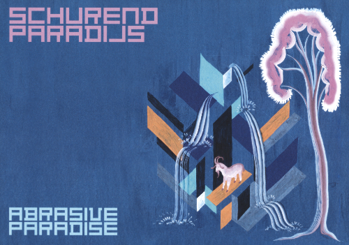 Schurend Paradijs / Abrasive Paradise