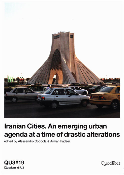 Qu3#19 Iranian Cities. An Emerging Urban Agenda At A Time Of Drastic Alterations