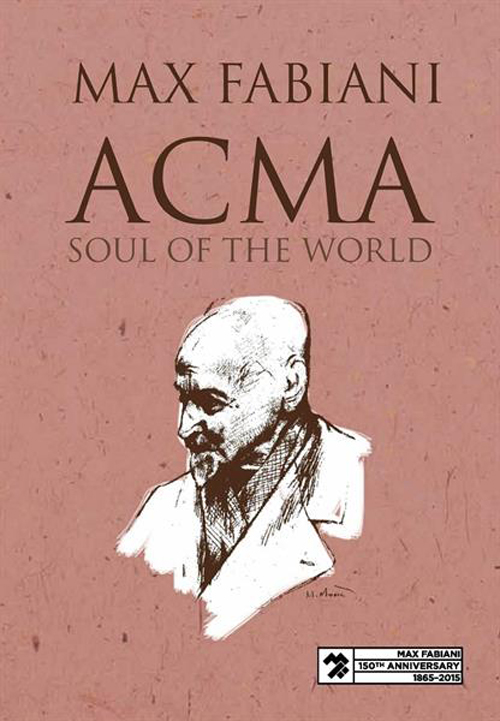 Max Fabiani Acma Soul Of The World