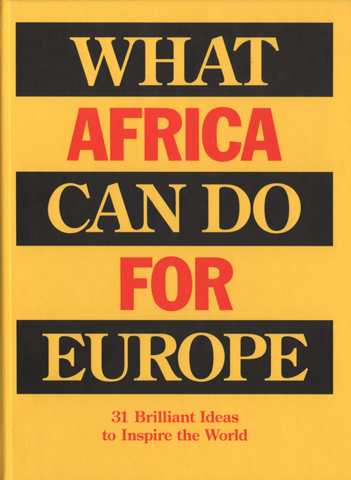 What Africa Can Do For Europe - 31 Brilliant Ideas To Inspire The World