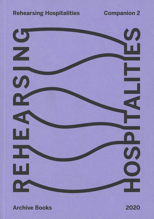 Rehearsing Hospitalities - Companion 2 Rehearsing Hospitalities - Companion 2
