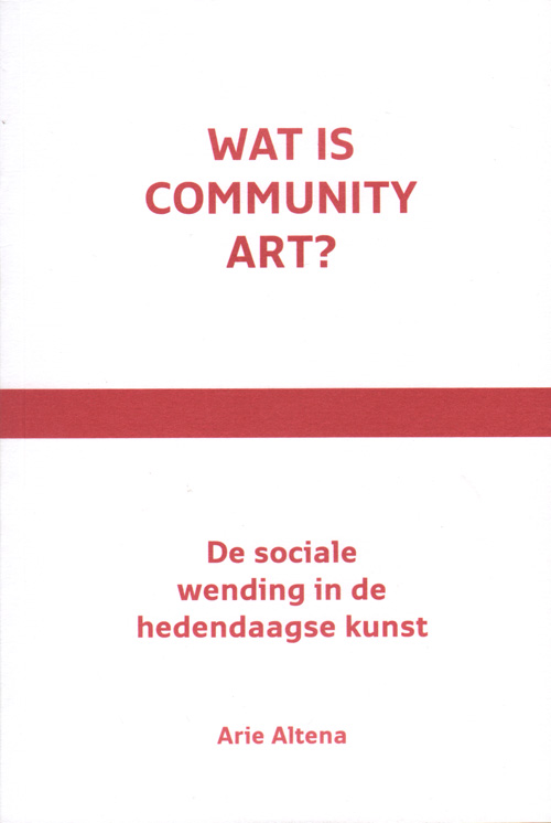 Arie Altena  Wat Is Community Art