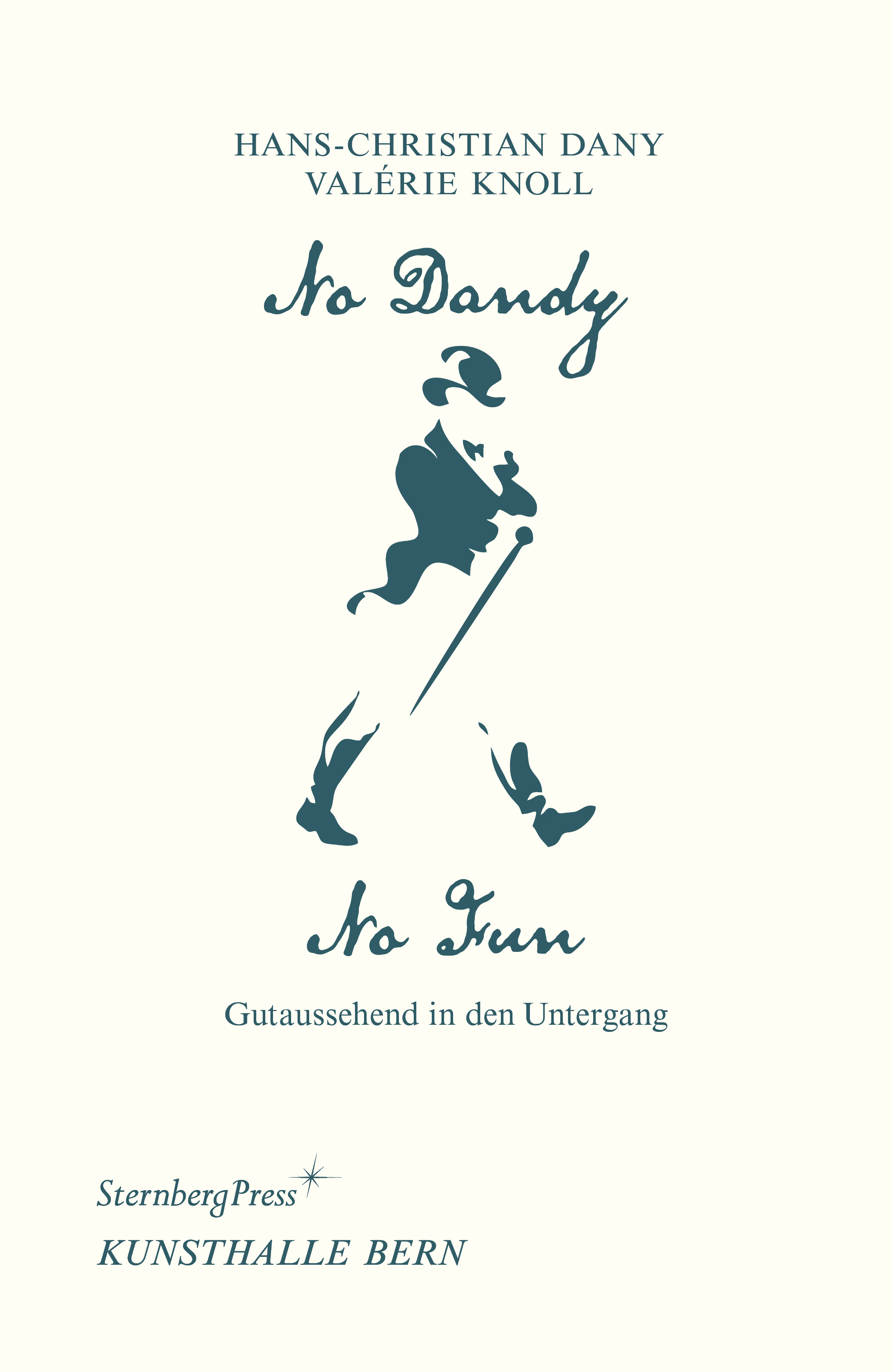 No Dandy, No Fun - Gutaussehend in den Untergang (German) No Dandy, No Fun - Gutaussehend in den Untergang (German)
