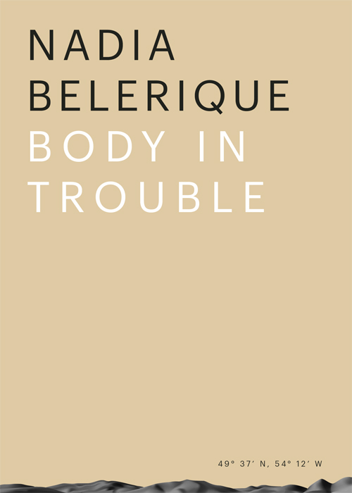 Nadia Belerique - Body In Trouble Nadia Belerique - Body In Trouble