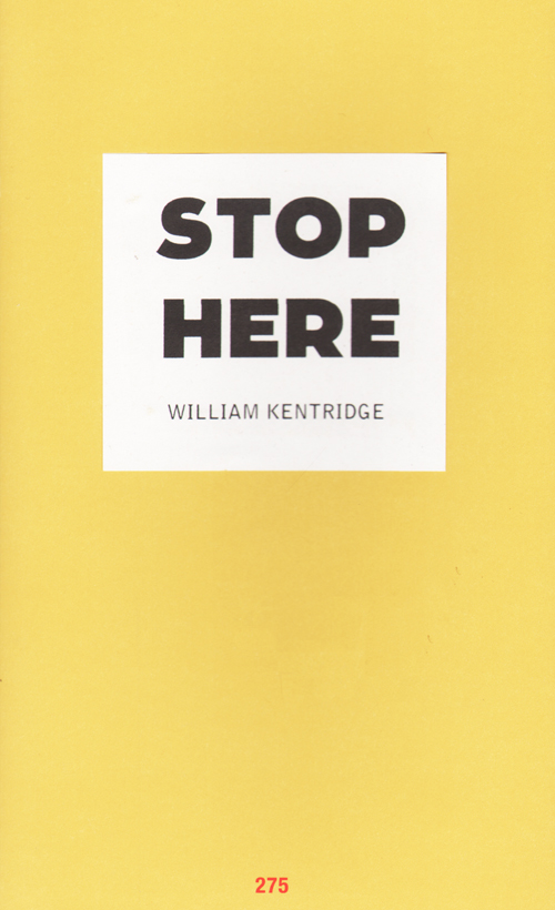 William Kentridge - Stop Here William Kentridge - Stop Here