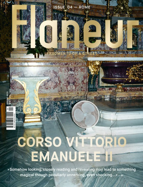 Flaneur Issue 04: Corso Vittorio Emanuelle Ii, Rome