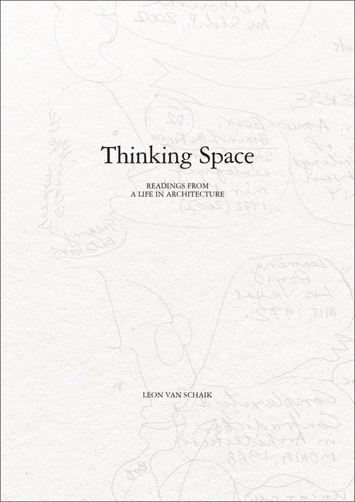 Thinking Space: Readings from a Life in Architecture Thinking Space: Readings from a Life in Architecture