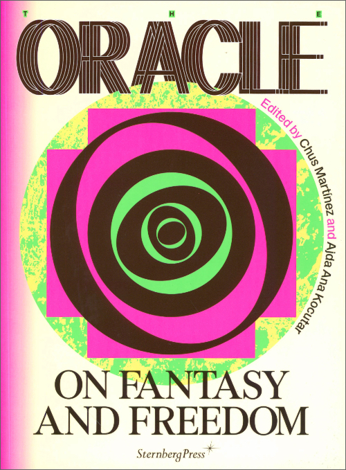 Chus Martínez - The Oracle, On Fantasy and Freedom