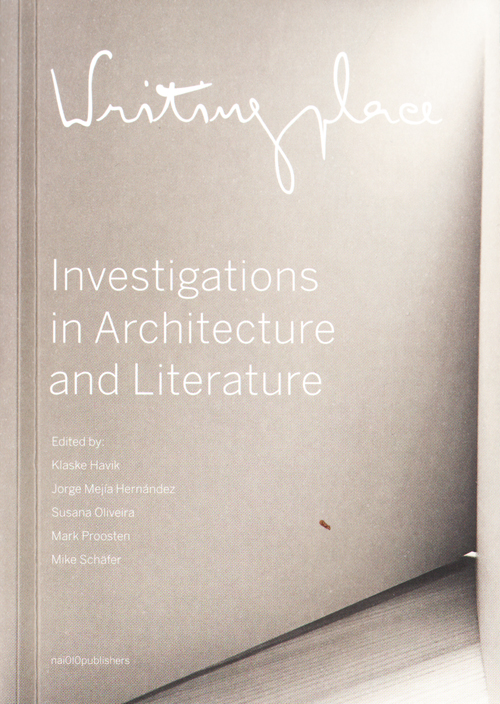 Writingplace - Investigations In Architecture And Literature