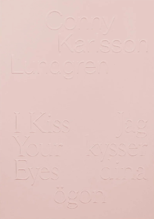 Conny Karlsson Lundgren - I Kiss Your Eyes