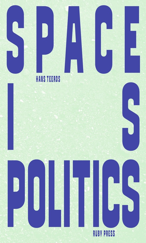 Space is Politics. A Manifesto on Architecture