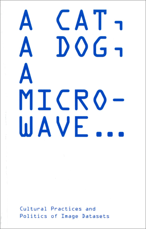 A Cat, A Dog, A Microwave...Cultural Practices and Politics of Image Datasets