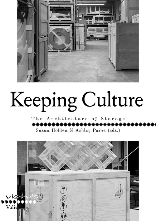 Keeping Culture: The Architecture of Storage Keeping Culture: The Architecture of Storage