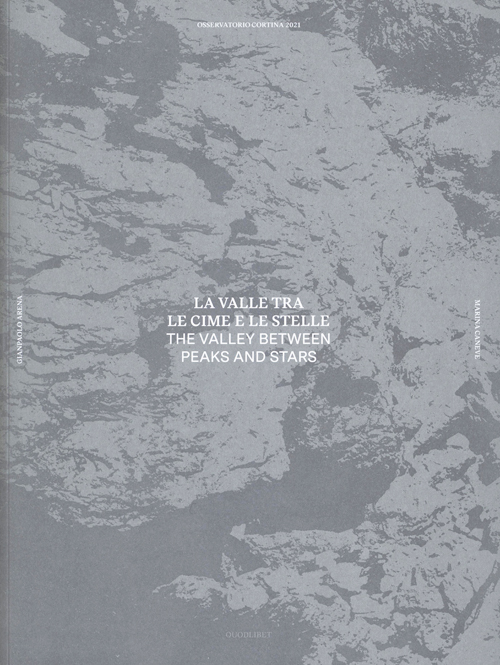 The Valley Between Peaks And Stars - Marina Caneve & Gianpaolo Arena The Valley Between Peaks And Stars - Marina Caneve & Gianpaolo Arena