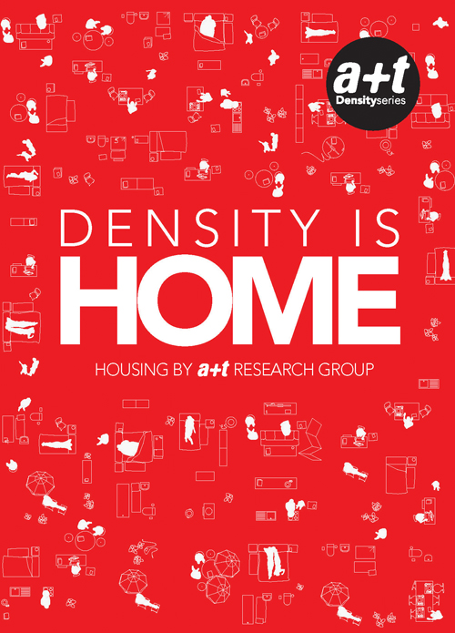 Density Is Home - Housing By A+T Research Group