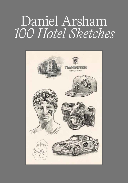 Daniel Arsham - 100 Hotel Sketches