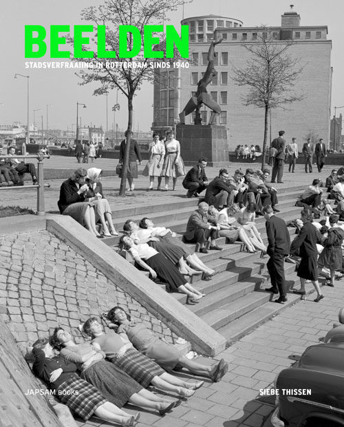 Beelden. Stadsverfraaiing In Rotterdam Sinds 1940 Beelden. Stadsverfraaiing In Rotterdam Sinds 1940