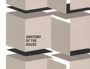 Anatomy Of The House Anatomy Of The House