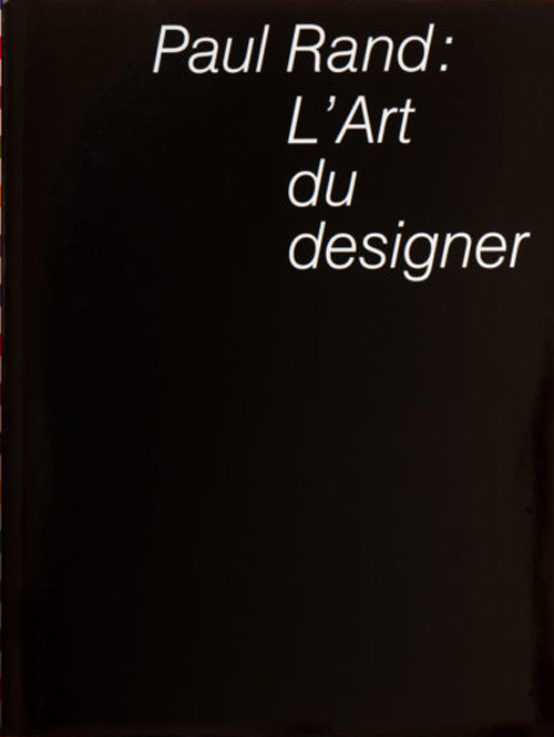 Paul Rand L'Art Du Designer (French only)